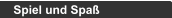 Spiel und Spaß