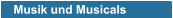 Musik und Musicals