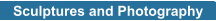 Sculptures and Photography